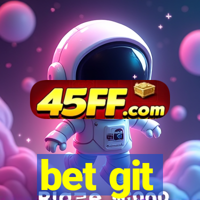 bet git